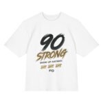 90 Strong Oversized